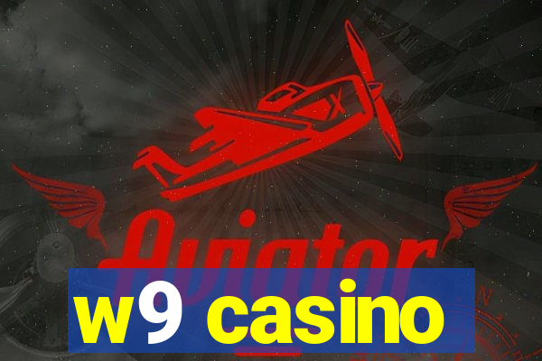 w9 casino